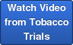 Watch Video from Tobacco Trials